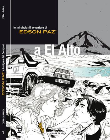 Edson Paz® e l'enigma del Cotopaxi. Le mirabolanti avventure di Edson Paz® a El Alto - PiElle, Fabio Babich - Libro Cierre Grafica 2013 | Libraccio.it