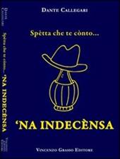 Spetta che te conto... 'na indecensa