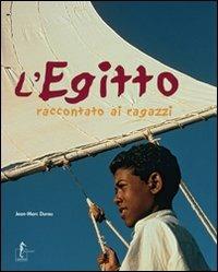 L' Egitto raccontato ai ragazzi - Jean-Marc Durou - Libro L'Ippocampo Ragazzi 2010, L'enciclopedia della terra | Libraccio.it