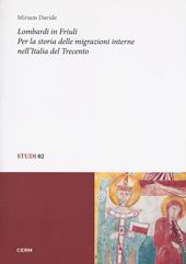 Lombardi in Friuli. Per la storia delle migrazioni interne nell'Italia del Trecento