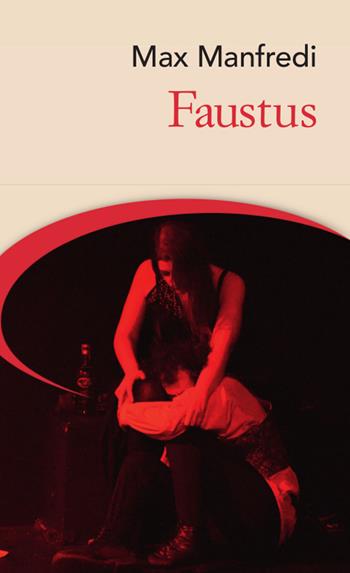 Faustus - Max Manfredi - Libro Galata 2018, Destini incrociati | Libraccio.it