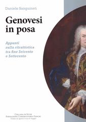 Genovesi in posa. Appunti sulla ritrattistica fra fine Seicento e Settecento