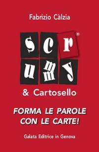 Scrummy & Cartosello. Forma le parole con le carte! Con Gioco - Fabrizio Càlzia - Libro Galata 2019 | Libraccio.it