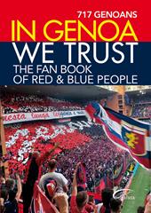 In Genoa we trust. The fan book of red & blue people