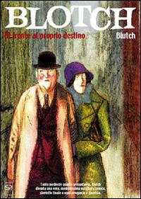 Blotch. Davanti al proprio destino - Blutch - Libro Q Press 2008, Oltrenero. Humour | Libraccio.it