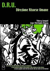 D.R.U. Direzione risorse umane - Thierry Jonquet, Jean-Christophe Chauzy - Libro Q Press 2009, Oltrenero | Libraccio.it