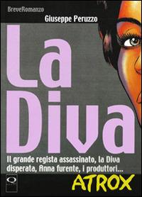 La diva - Giuseppe Peruzzo - Libro Q Press 2013, BreveRomanzo | Libraccio.it