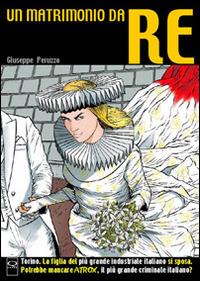 Un matrimonio da re. Atrox  - Libro Q Press 2014, Oltrenero | Libraccio.it