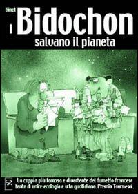 I Bidochon salvano il pianeta - Binet - Libro Q Press 2016 | Libraccio.it