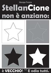StellanCione non è anziano: è vecchio! E... MondoQuadro. Vol. 2