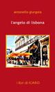 L' Angelo di Lisbona - Antonello Giurgola - Libro I Libri di Icaro 2010, Narrazioni | Libraccio.it