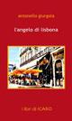 L'Angelo di Lisbona - Antonello Giurgola - Libro I Libri di Icaro 2010, Narrazioni | Libraccio.it