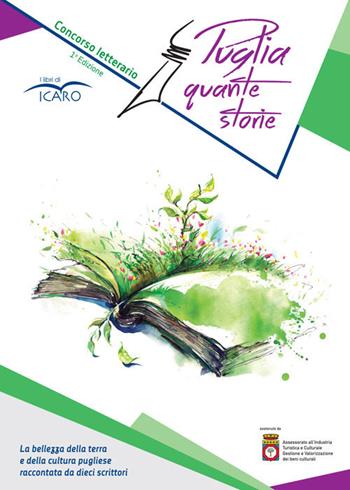 Puglia quante storie. Concorso letterario, prima edizione  - Libro I Libri di Icaro 2017 | Libraccio.it