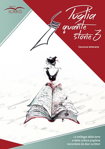 Puglia quante storie. Concorso letterario, terza edizione  - Libro I Libri di Icaro 2020, Narrativa | Libraccio.it