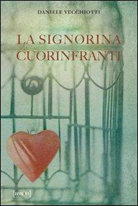 La signorina cuorinfranti - Daniele Vecchiotti - Libro Zero91 2011 | Libraccio.it