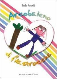 Arcobaleno di filastrocche. Ediz. illustrata - Paola Peverelli - Libro New Press 2019 | Libraccio.it