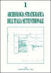 Archeologia stratigrafica dell'Italia settentrionale. Atti del Convegno (Brescia, 1 marzo 1986)
