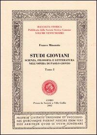 Studi gioviani. Scienza, filosofia e letteratura nell'opera di Paolo Giovio. Vol. 1 - Franco Minonzio - Libro New Press 2019, Raccolta storica | Libraccio.it