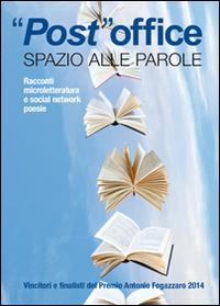 Post office. Spazio alle parole. Racconti, microletteratura e social network, poesie  - Libro New Press 2019 | Libraccio.it