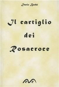 Il cartiglio dei Rosacroce - Dario Barbè - Libro Morea 2008, Il minotauro | Libraccio.it