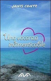 Una vacanza indimenticabile - Jaris Conte - Libro Morea 2011 | Libraccio.it