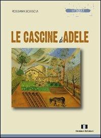 Le cascine di Adele - Rossana Sciascia - Libro Demian Edizioni 2010, La tabula | Libraccio.it