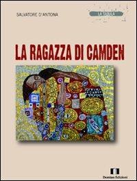 La ragazza di Camden - Salvatore D'Antona - Libro Demian Edizioni 2011, La tabula | Libraccio.it