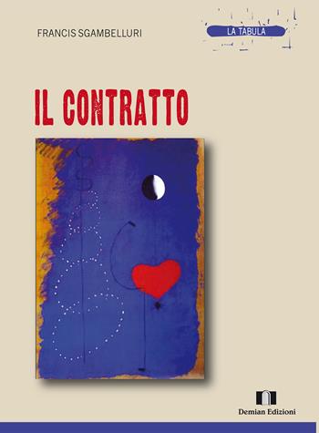 Il contratto - Francis Sgambelluri - Libro Demian Edizioni 2014, La tabula | Libraccio.it