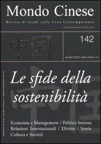 Mondo cinese (2010). Vol. 142: Le sfide della sostenibilità  - Libro Brioschi 2010 | Libraccio.it