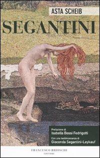 Segantini - Asta Scheib - Libro Brioschi 2010 | Libraccio.it