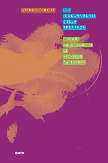 Gli insegnamenti della speranza  - Libro Esperia 2009, Lezioni | Libraccio.it