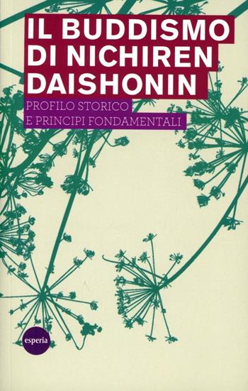 Il buddismo di Nichiren Daishonin  - Libro Esperia 2010 | Libraccio.it