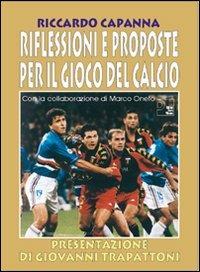 Riflessioni e proposte per il gioco del calcio - Riccardo Capanna - Libro Nuova Prhomos 2000, Calciolibri.com | Libraccio.it