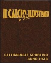 Il calcio illustrato (rist. anast. 1934)