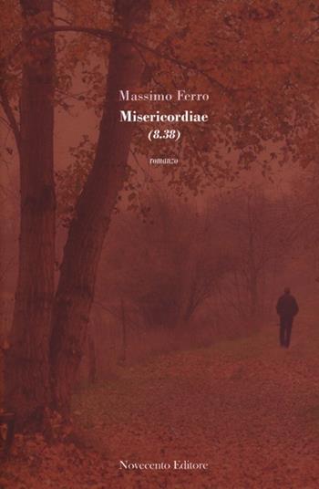Misericordiae (8.38) - Massimo Ferro - Libro Novecento Media 2013, Versus. Giuristi raccontano | Libraccio.it