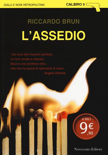 L' assedio - Riccardo Brun - Libro Novecento Media 2014, Calibro 9 | Libraccio.it
