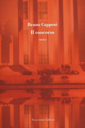 Il concorso - Bruno Capponi - Libro Novecento Media 2014, Versus. Giuristi raccontano | Libraccio.it