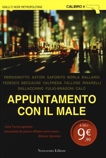 Appuntamento con il male  - Libro Novecento Media 2014, Calibro 9 | Libraccio.it