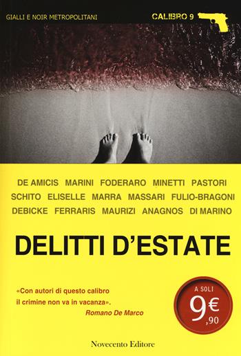 Delitti d'estate  - Libro Novecento Media 2014, Calibro 9 | Libraccio.it