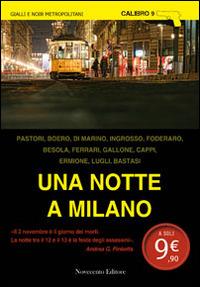 Una notte a Milano  - Libro Novecento Media 2014, Calibro 9 | Libraccio.it