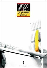 La sciarpa gialla  - Libro Damster 2009 | Libraccio.it