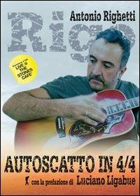 Autoscatto in 4/4. Con CD Audio - Antonio Rigo Righetti - Libro Damster 2011 | Libraccio.it