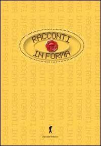 Racconti in forma  - Libro Damster 2010 | Libraccio.it