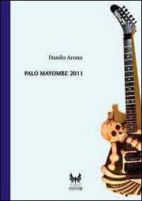 Palo Mayombe 2011 - Danilo Arona - Libro Kipple Officina Libraria 2020, Biblioteca di Avatar | Libraccio.it