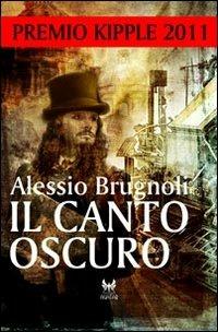 Il canto oscuro - Alessio Brugnoli - Libro Kipple Officina Libraria 2020, Avatar | Libraccio.it