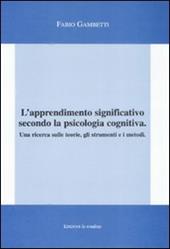 L'apprendimento significativo secondo la psicologia cognitiva. Una ricerca sulle teorie, gli strumenti e i metodi