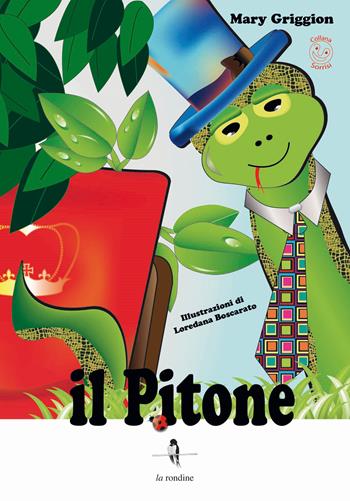 Il pitone - Mary Griggion - Libro La Rondine Edizioni 2014, Sorrisi | Libraccio.it