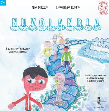 Nuvolandia. Laboratorio in classe con 146 bambini - Nini Mazzei, Leonardo Ruffo - Libro La Rondine Edizioni 2014, Sorrisi | Libraccio.it