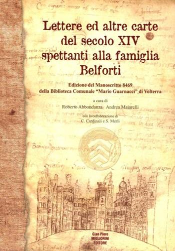 Lettere ed altre carte del secolo XIV spettanti alla famiglia Belforti-Rudolf Borchardt «Scritti volterrani». Con CD Audio  - Libro Migliorini 2010 | Libraccio.it