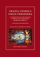 Grazia cosmica. Umile preghiera. La visione ecologica del patriarca ecumenico di Costantinopoli Bartolomeo I - Bartolomeo I - Libro Libreria Editrice Fiorentina 2000, Ricerca e teologia | Libraccio.it